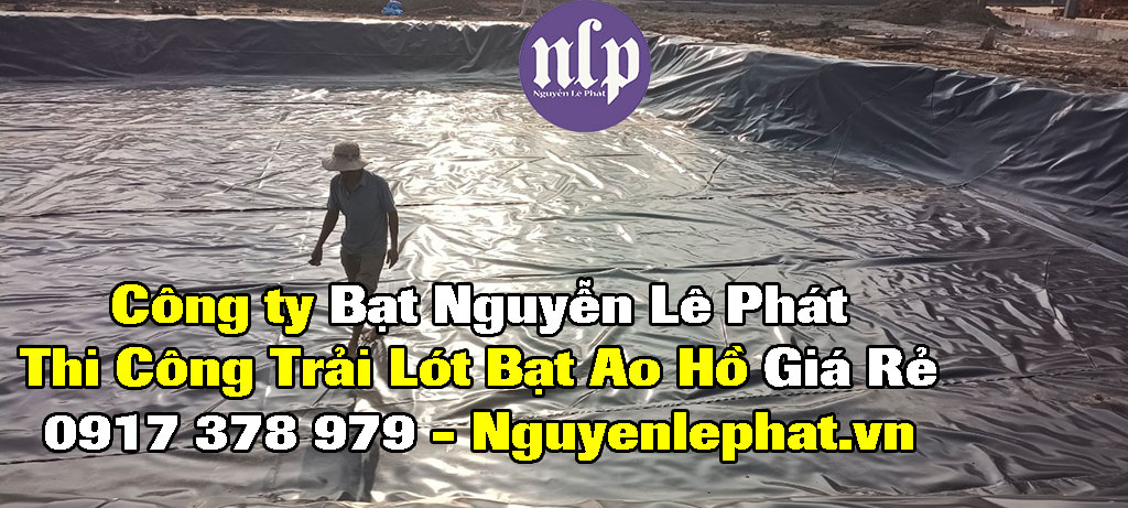 Báo Giá Bán Bạt Lót Ao Hồ Chứa Nước Nuôi Tôm Cá ốc lươn Tại Trà Vinh