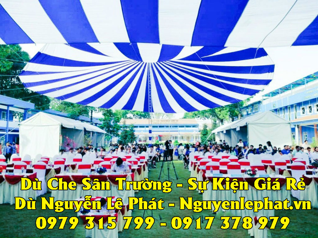 Dù Che Sự Kiện Ngoài Trời Long An – Dù Che Sân Trường Học, Hội Nghị Giá Rẻ Nhất
