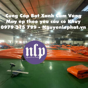 Bạt Xanh Cam Khổ 6m 8m Che Hàng Hóa Công Ty KCN tại Bình Dương