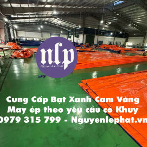 Bạt Xanh Cam Khổ 6m 8m Che Hàng Hóa Công Ty KCN tại Bình Dương
